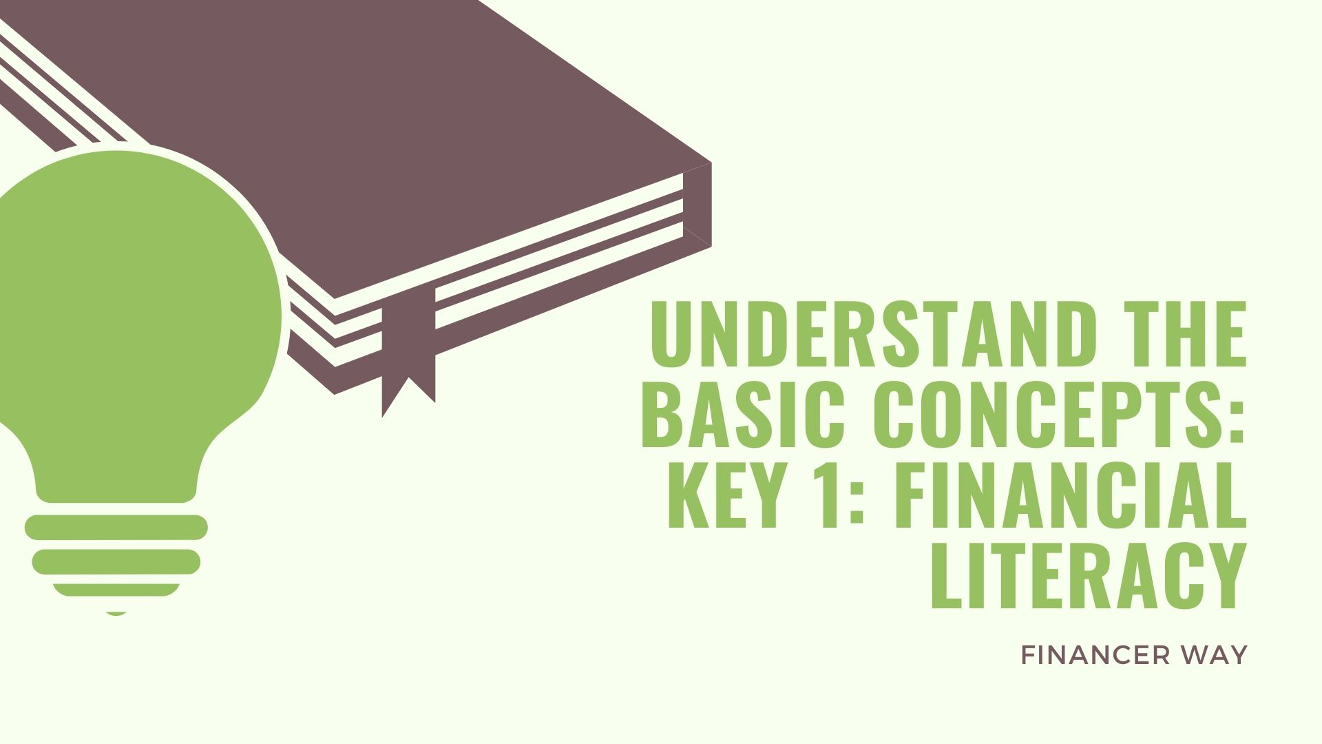 What are the 3 keys to financial literacy?