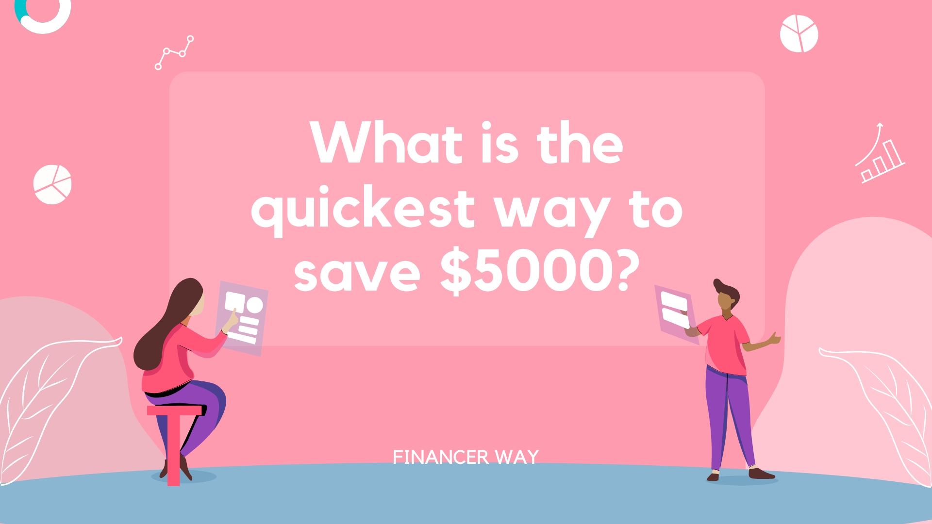 What is the quickest way to save $5000?