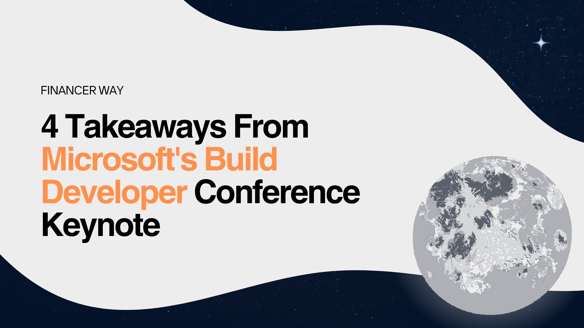 4 Takeaways From Microsoft's Build Developer Conference Keynote