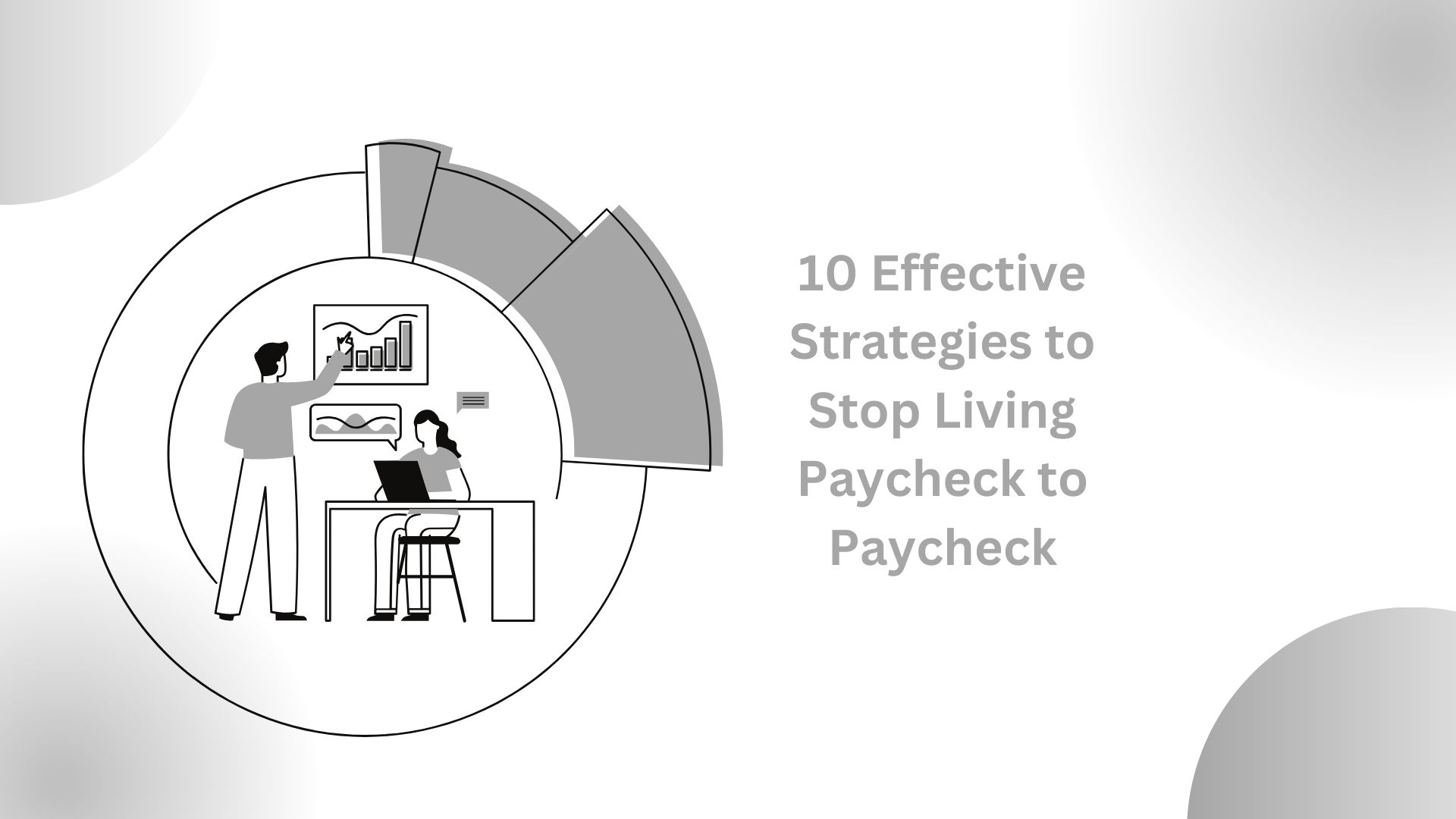 10 Effective Strategies to Stop Living Paycheck to Paycheck